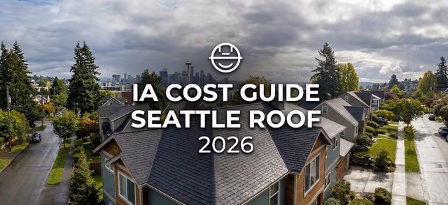 Aerial photo of a Seattle home and skyline, with a text overlay for 'IA Cost Guide Seattle Roof 2026' and a construction logo.
