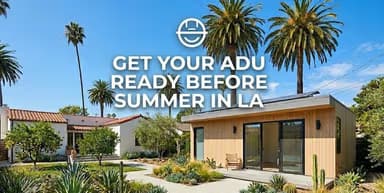 GET YOUR ADU READY BEFORE SUMMER IN LA text on a sunny backyard