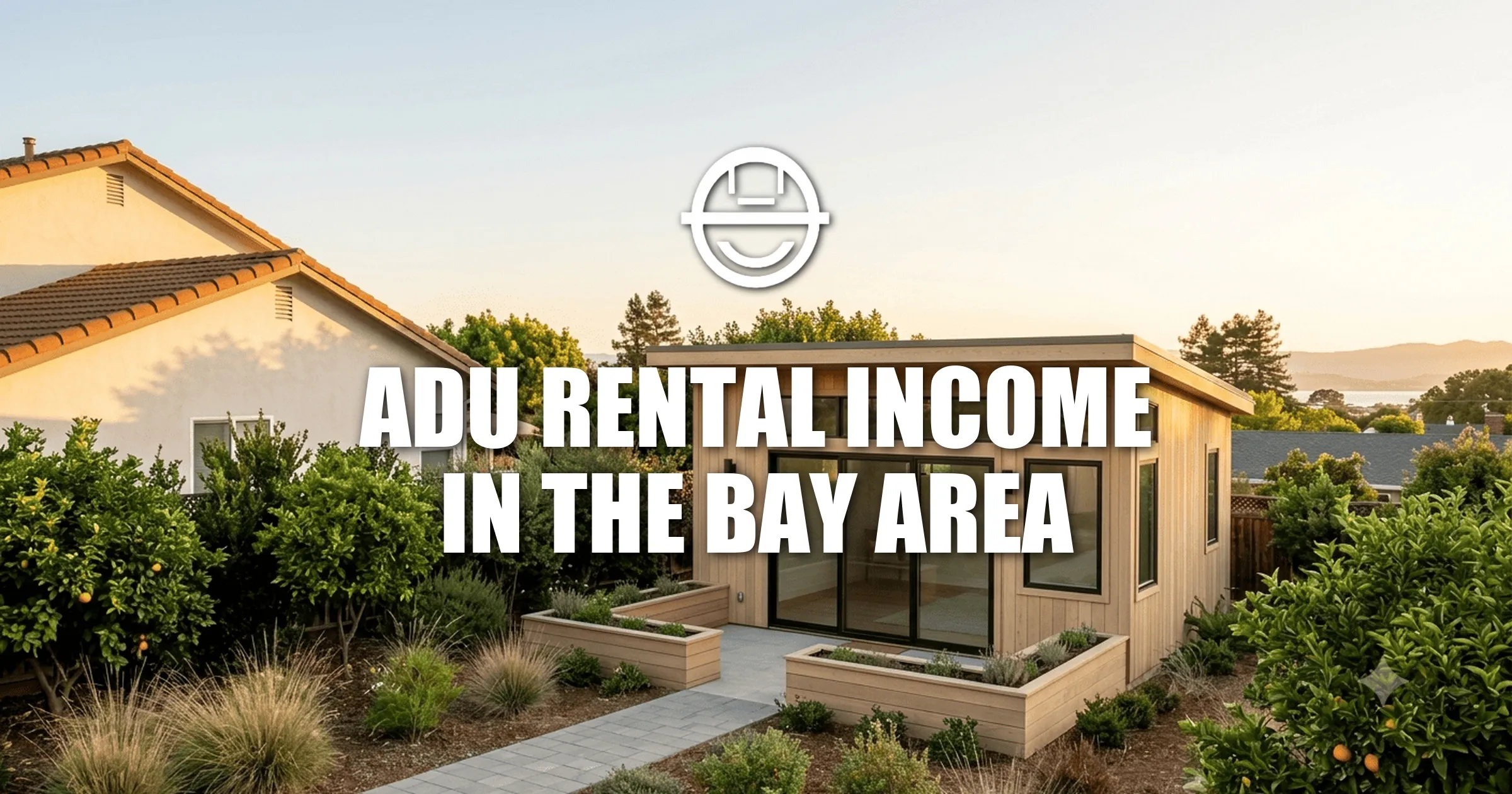ADU Rental Income in the Bay Area: What You Will Actually Earn in 2026